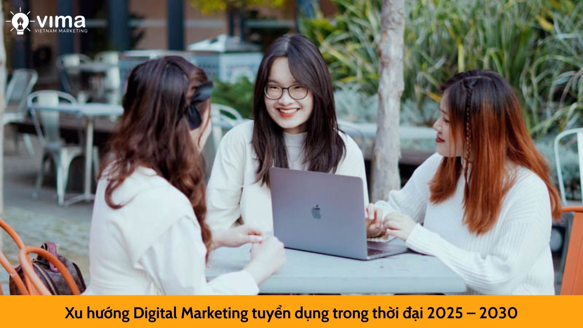 Xu hướng Digital Marketing tuyển dụng trong thời đại 2025 – 2030